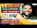 Apply Now for Full Stack Job in MNC | Java, MERN, React JS 🔥
