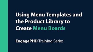 Using Menu Templates and the Product Library to Create Menu Boards