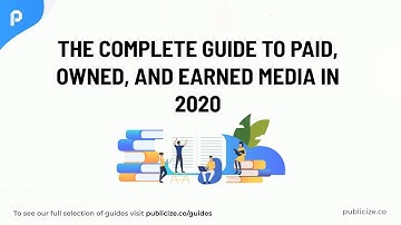 The Complete Guide to Paid, Owned, and Earned Media