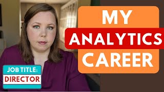 My Analytics Career Path - Analyst To Director
