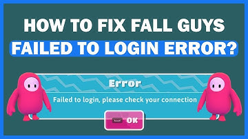 HOW TO FIX FALL GUYS FAILED TO LOGIN ERROR EASY SOLUTION
