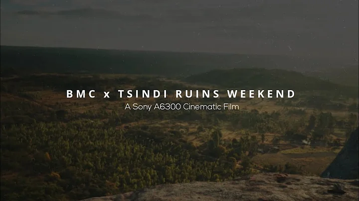 BMC 2019 x Tsindi Ruins [ Sony A6300 Cinematic Video ]