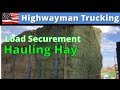 Load Securement | Hauling Hay | Highwayman OTR