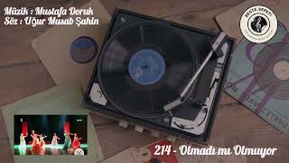 Demo Kayit - Mustafa Doruk - Olmadı Mı Olmuyor - 2022 - 214