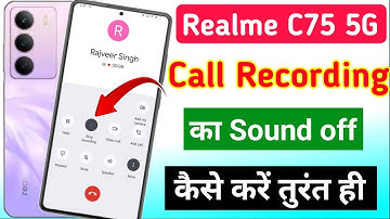 Realme c75 5g call recording sound off kaise kare| realme c75 5g call recording announcement off