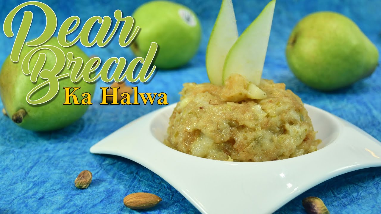 Pear Bread Ka Halwa | नाशपाती का हलवा | Indian dessert | Easy dessert | #usapears #ChefHarpalSingh | chefharpalsingh