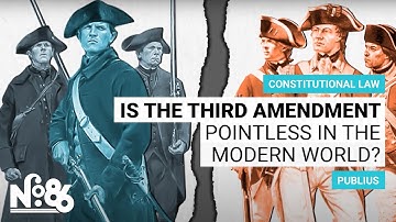 Is the Third Amendment Pointless in the Modern World?