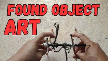 how to make found object art I found object art ideas I found object art ideas easy I assemble art