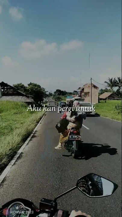 Story wa || selamat jalan sayang