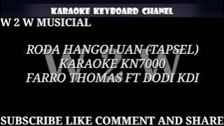 RODA HANGOLUAN (TAPSEL) -- FARRO THOMAS FT DODI KDI KARAOKE KN7000