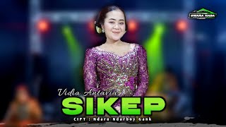 Download Lagu SIKEP - VIDIA ANTAVIA - SWARA NADA MUSIC MP3