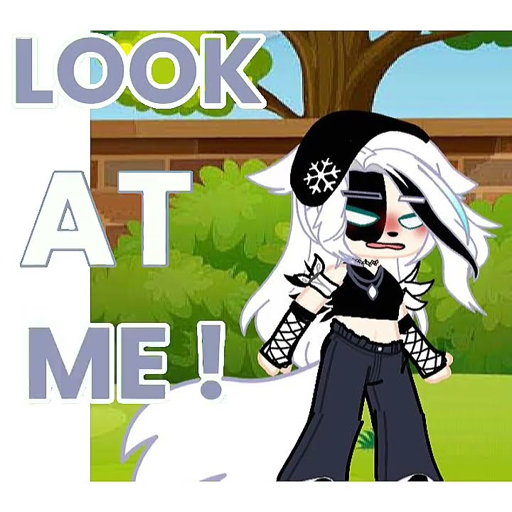 look at me (Gacha ) - YouTube