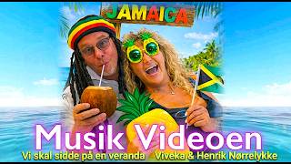 MUSIK VIDEOEN   ' Vi skal sidde på en veranda '  Viveka og Henrik Nørrelykke