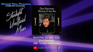 Waiting To See You (Starlight Unofficial Mix) - Dan Hartman