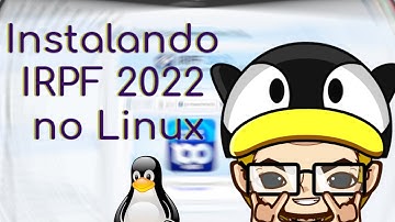 Instalando IRPF 2022 no Linux