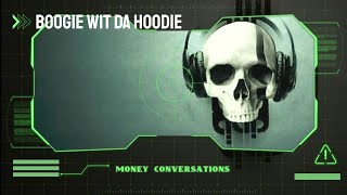 Boogie Wit da Hoodie - Money Conversations ( Lyrics )