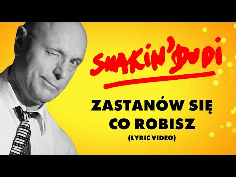 Shakin' Dudi - Zastanów się co robisz (lyric video)