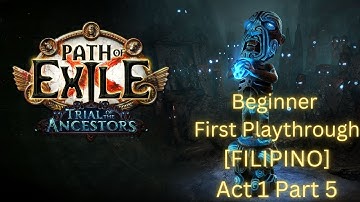 Path of Exile Beginner First Playthrough [FILIPINO] Act1 Part5