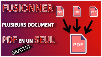 Comment fusionner gratuitement plusieurs documents PDF en un seul?