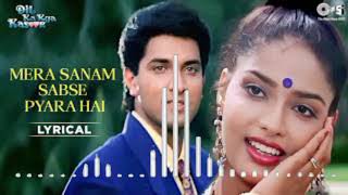 Mera Sanam Sabse Pyara Hai - Lyrical | Dil Ka Kya Kasoor | Asha Bhosle, Kumar Sanu | 90's Hits