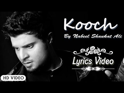 Kooch | Nabeel Shaukat Ali | Official Lyrics Video | Full Song