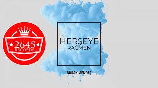 Burak Mendeş - Herşeye Rağmen Resimi