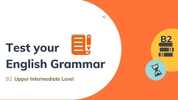 Test your English Grammar - B2 Upper Intermediate Level | 5 Most Important Topics | 20 Questions