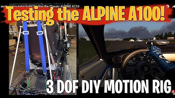 motion simulator build Testing the Classic ALPINE A110