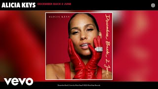 Alicia Keys - December Back 2 June (Official Audio)