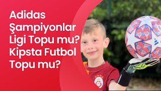 Adidas Şampiyonlar Ligi Topu mu, Decathlon Kipsta mı, Kırtasiye Topu mu? En iyi top hangisi?