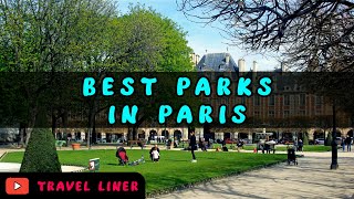 The Best Of Nature At These 10 Best Parks In Paris | Travel Destinations | Travel Tips