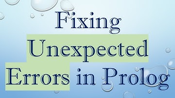 Fixing Unexpected Errors in Prolog