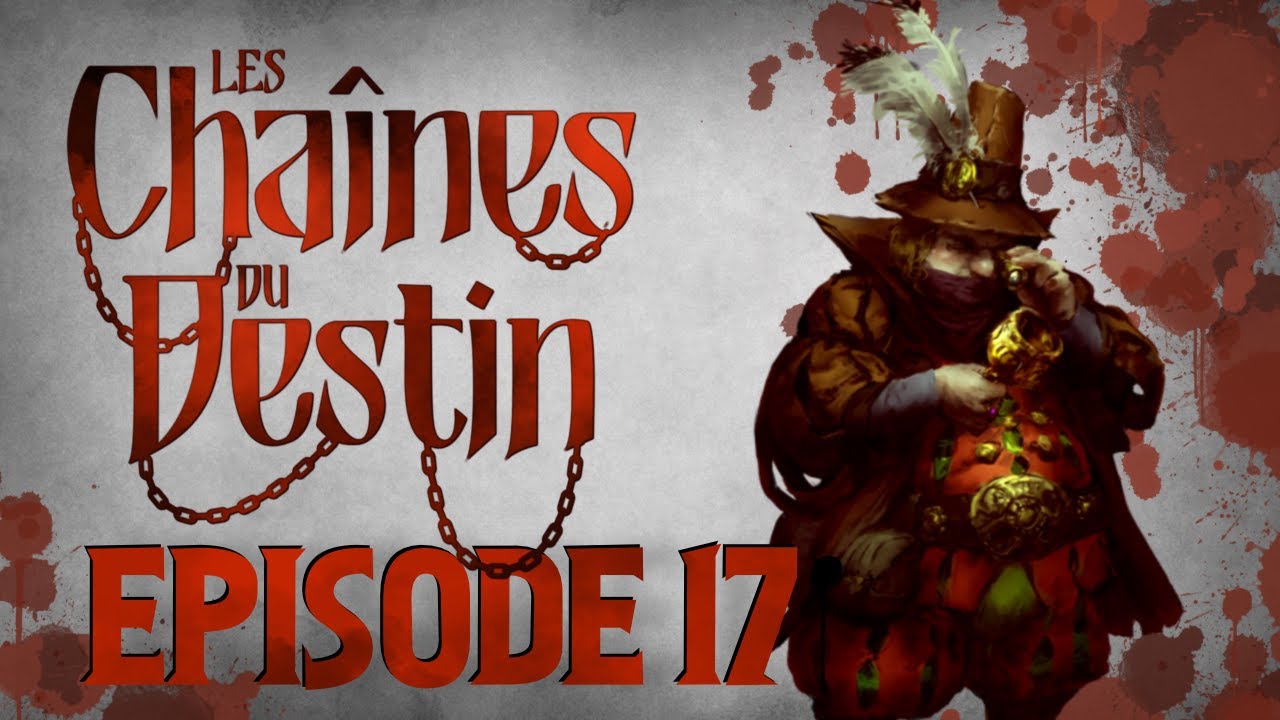 Un nouveau DÉPART | Les Chaînes du Destin S2E17 | Actual Play Warhammer [FR]