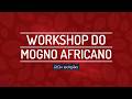 20º Workshop do Mogno Africano | After Movie