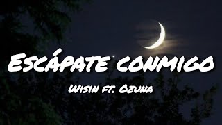 Wisin - Escápate Conmigo Letralyrics Ft. Ozuna