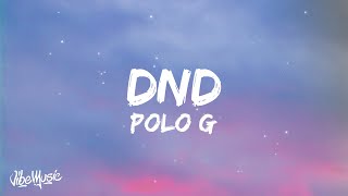 Polo G - DND (Lyrics)