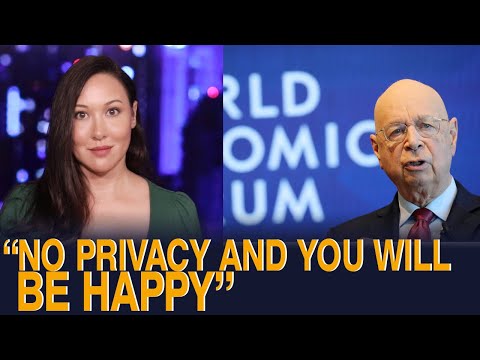 World Economic Forum: "You Will Have NO PRIVACY And Life Has Never Been Better"