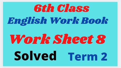 Work Sheet 8 ll Class 6th ll My English Work Book Term 2 ll PSEB ll Class 6 Solved Worksheet 8 #pseb