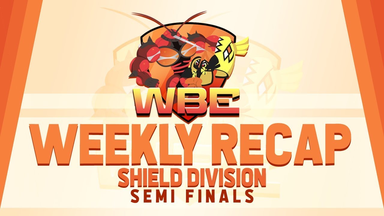 WBE Weekly Recaps | Shield Division Semifinals!