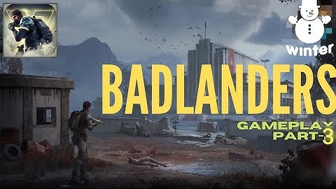 badlanders gamplay part 3/#smprotechgamerz/#badlanders