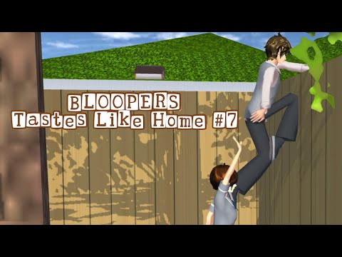 BLOOPERS Tastes Like Home #7