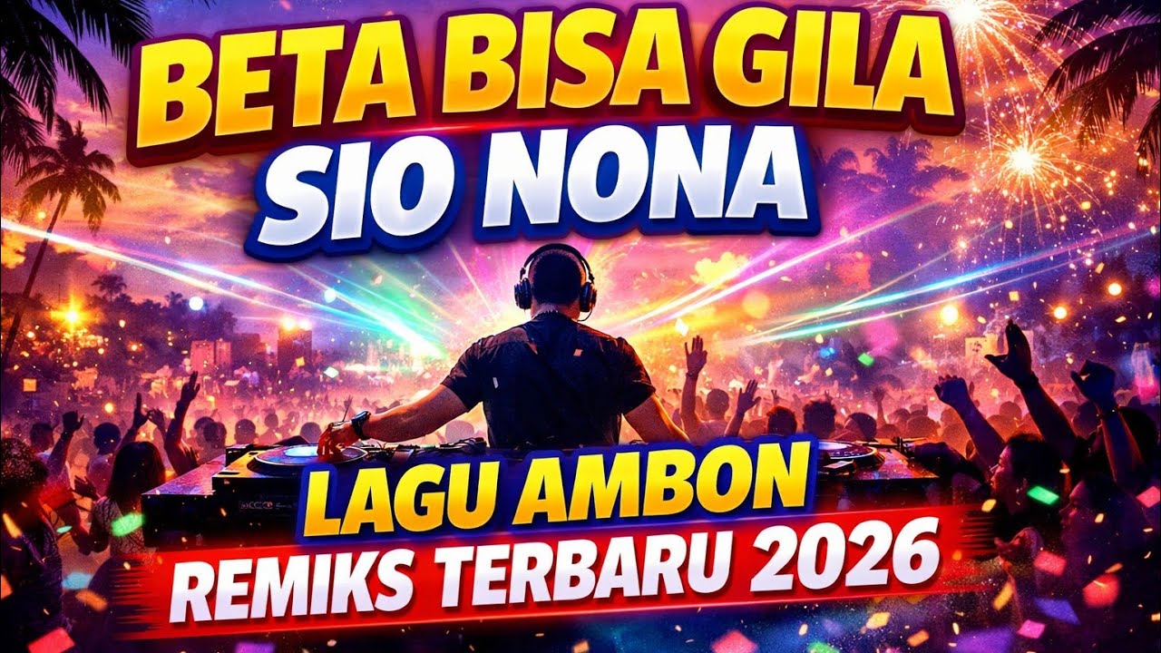 BETA BISA GILA SIO NONA_Lagu Ambon Remiks Terbaru 2026