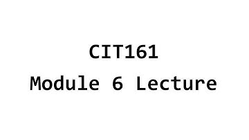 CIT161_Module6