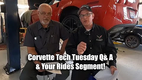 CORVETTE SERVICE QUESTIONS ~ TECH TUESDAY FEB 7, 2023 & YOUR RIDES!