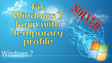 How to fix temp profile in Windows 7