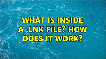 What is inside a .lnk file? How does it work?