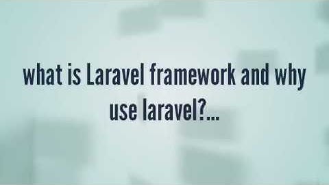 What is the Laravel framework.