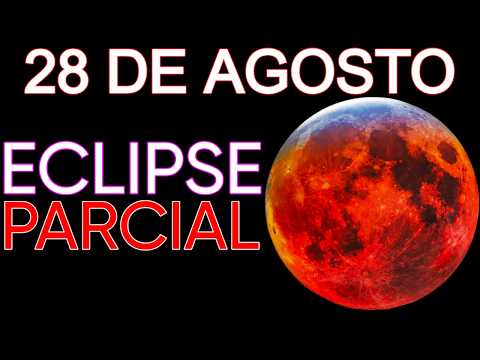 PARTIAL LUNAR ECLIPSE ON AUGUST 28, 2026