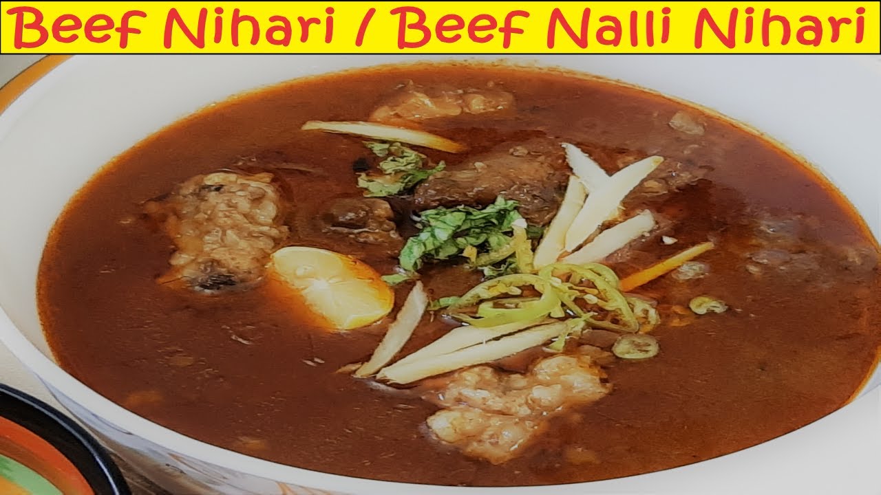 Nihari Recipe By MarMis World Nalli Nihari Beef Nihari Recipe How