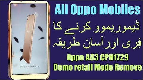 Oppo A83 CPH1729 Retail Mode Remove - Demo Remove